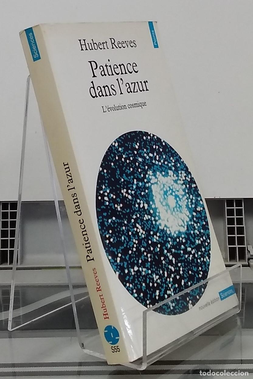Libros: Patience dans lazur. L&eacute;volution cosmique - Hubert Reeves - Foto 1