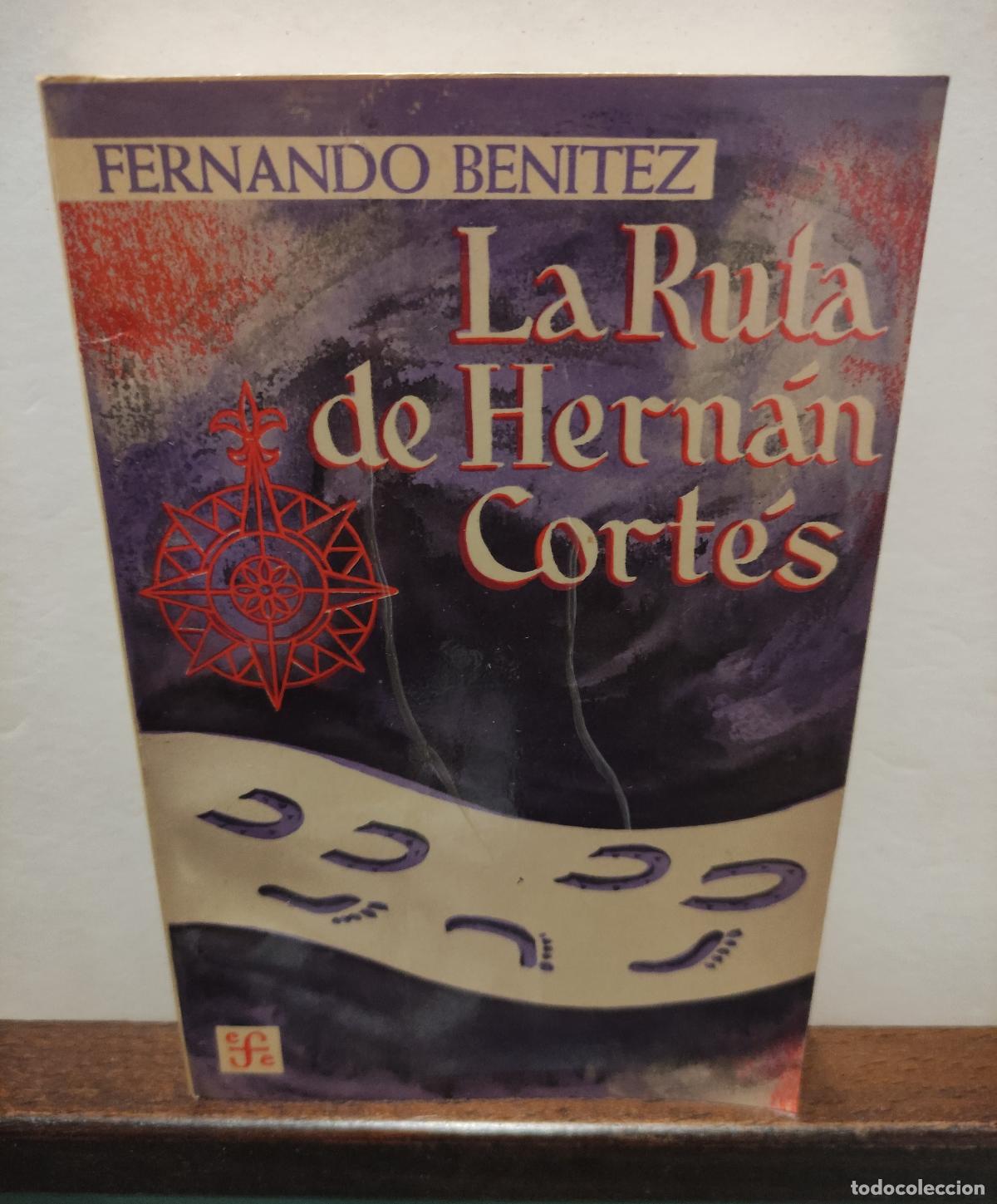 Libros: LA RUTA DE HERNAN CORTES - FERNANDO BENITEZ - Foto 1