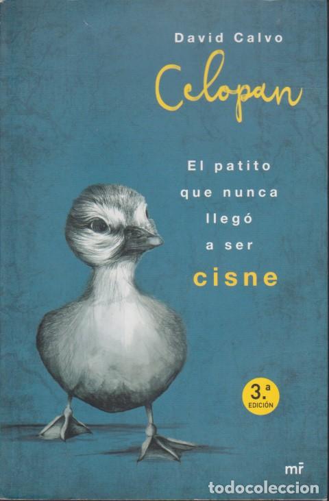 Libros: CELOPAN. EL PATITO QUE NUNCA LLEG&Oacute; A SER CISNE - DAVID CALVO - Foto 1
