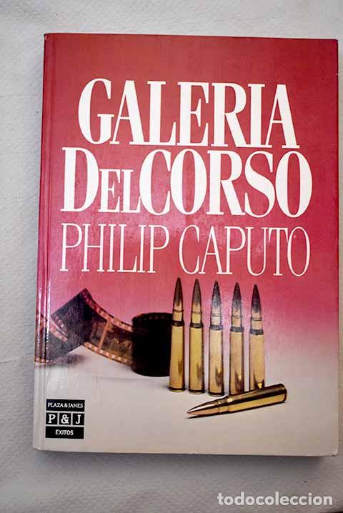 Libros: Galer&iacute;a Del Corso: Caputo, Philip.- Caputo, Philip - Foto 1