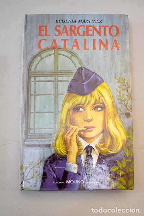 Libros: El sargento Catalina.- Mart&iacute;nez, Eugenia - Foto 1