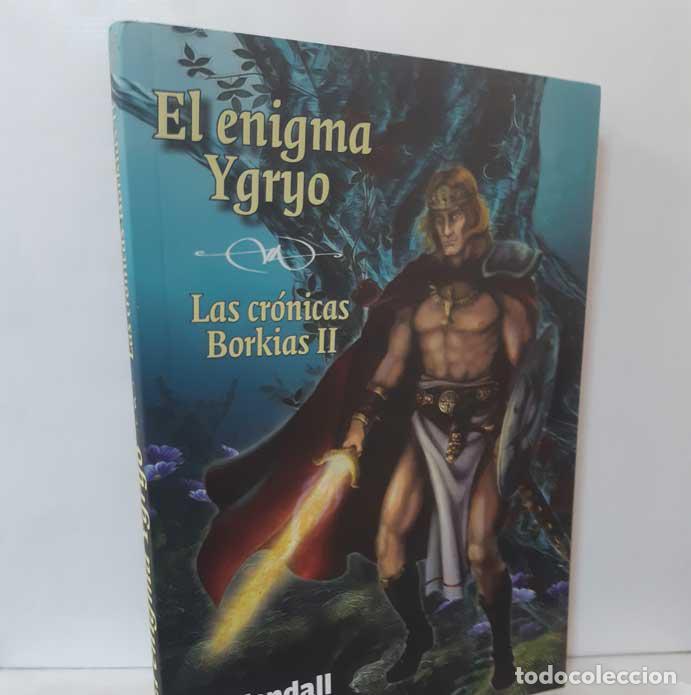 Libros: EL ENIGMA YGRYO. LAS CR&Oacute;NICAS BORKIAS II - MAISON, KENDALL