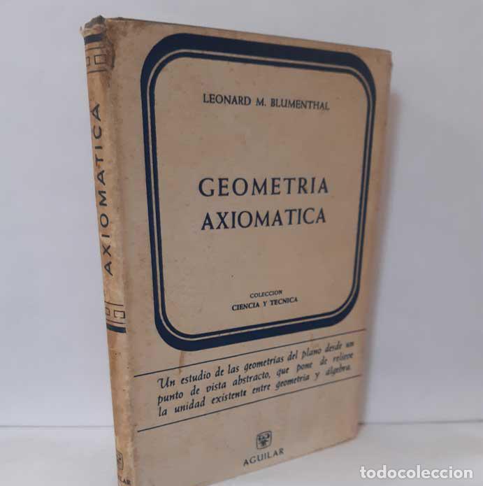 Libros: GEOMETR&Iacute;A AXIOM&Aacute;TICA - BLUMENTHAL, LEONARD M. - Foto 1