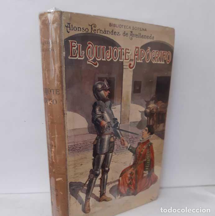 Libros: EL QUIJOTE AP&Oacute;CRIFO - ALONSO FERN&Aacute;NDEZ DE AVELLANEDA - SOPENA 1916