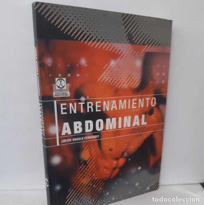 Libros: ENTRENAMIENTO ABDOMINAL - ANGULO FERN&Aacute;NDEZ, JAVIER - Foto 1