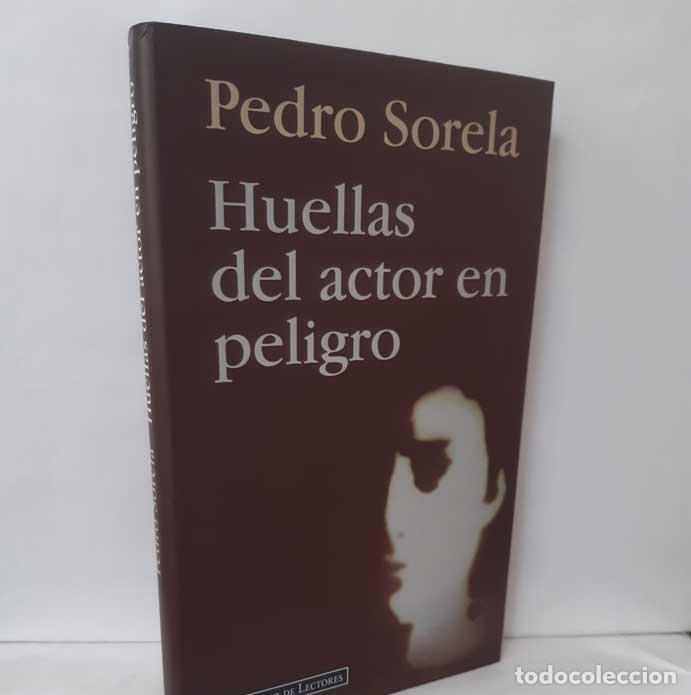 Libros: HUELLAS DEL ACTOR EN PELIGRO - SORELA, PEDRO - Foto 1