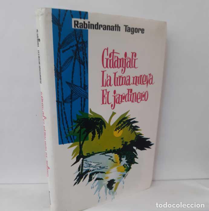 Libros: GITANJALI - LA LUNA NUEVA - EL JARDINERO - TAGORE, RABINDRANATH - Foto 1