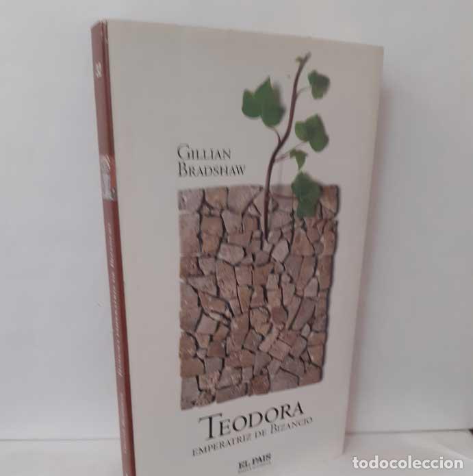 Libros: TEODORA, EMPERATRIZ DE BIZANCIO - BRADSHAW, GILLIAN - Foto 1