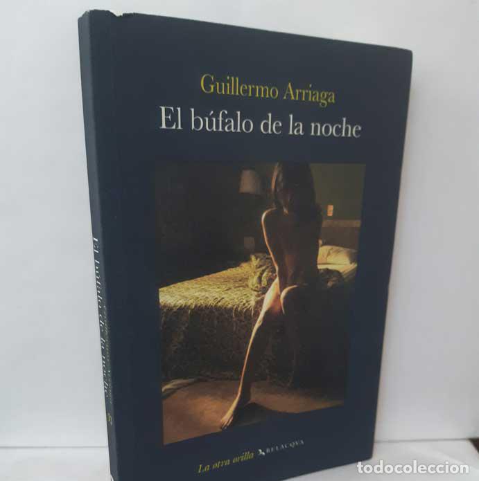 Libros: EL B&Uacute;FALO DE LA NOCHE - ARRIAGA, GUILLERMO - Foto 1