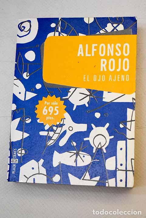 Libros: El ojo ajeno: Rojo, Alfonso.- Rojo, Alfonso - Foto 1
