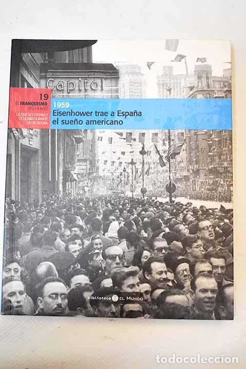 Libros: 1959: Eisenhower trae a Espa&ntilde;a el sue&ntilde;o americano - Foto 1