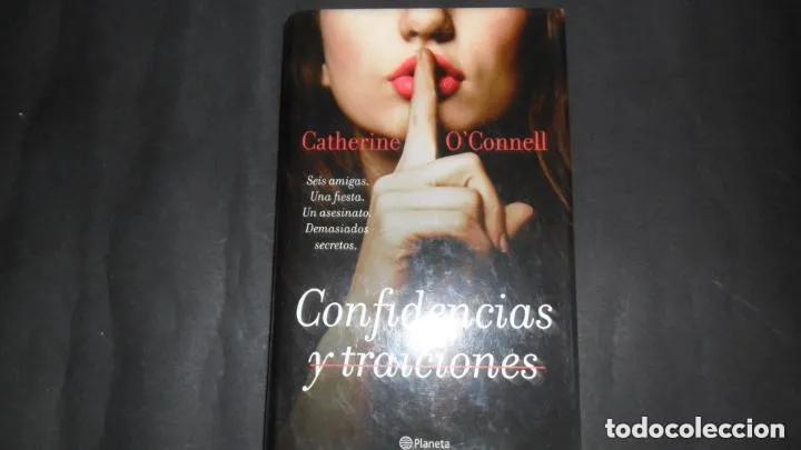 Libros: Confidencias y traiciones, Catherine O&acute;Connell, ed. Planeta - Catherine O&acute;Connell - Foto 1