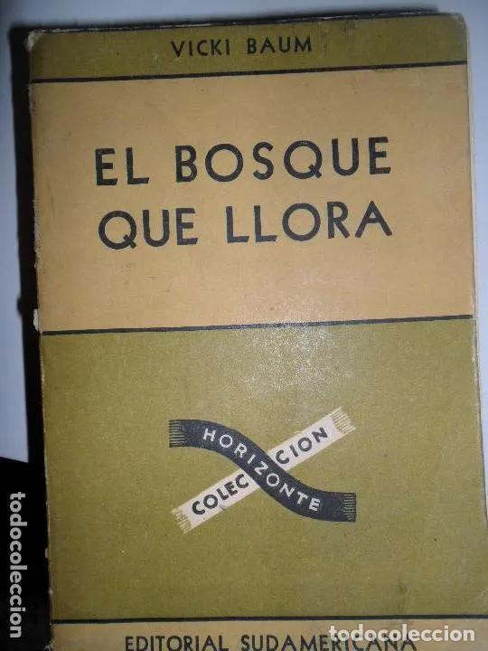 Libros: El bosque que llora, Vicki Baum, ed. Sudamericana - Vicki Baum - Foto 4