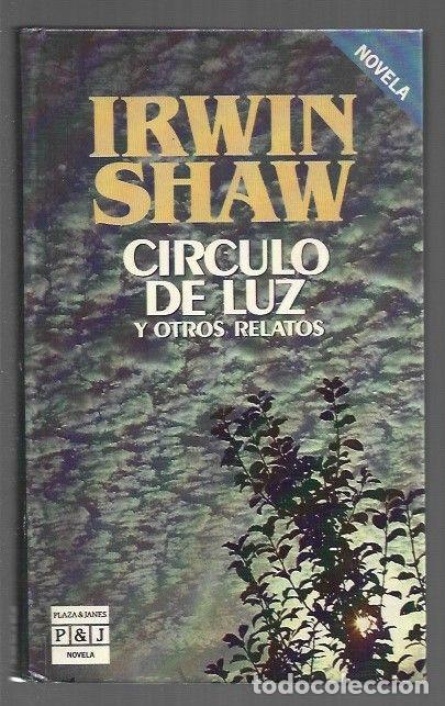 Libros: CIRCULO DE LUZ Y OTROS RELATOS - SHAW, IRWIN - Foto 1