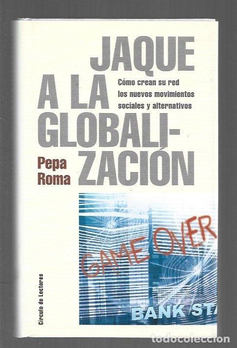 Libros: JAQUE A LA GLOBALIZACION - ROMA, PEPA - Foto 1