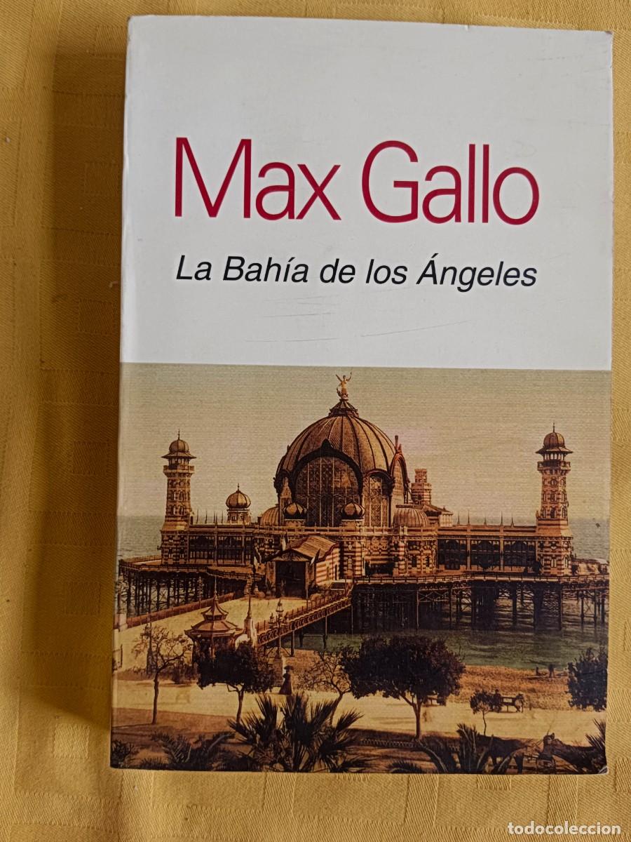Libros: LA BAHIA DE LOS ANGELES - Max Gallo - Foto 1