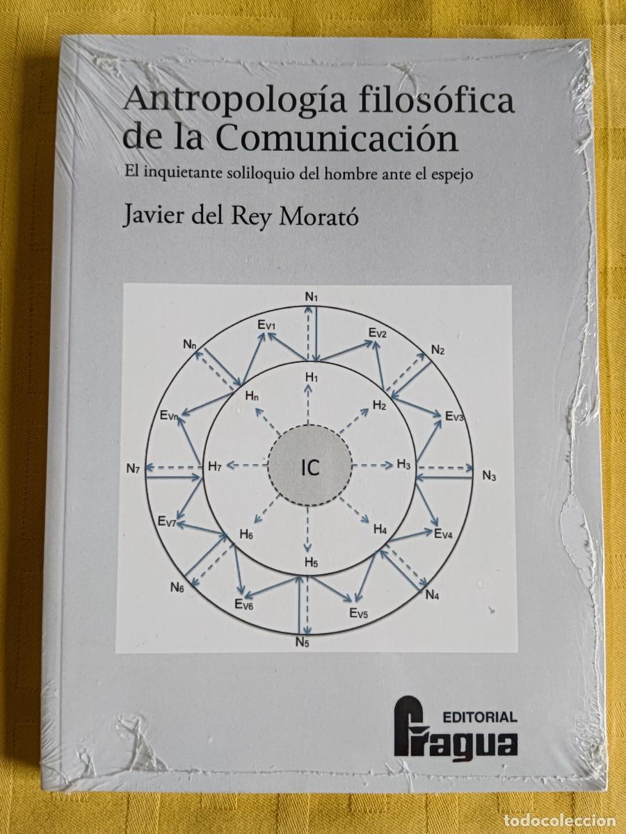 Libros: ANTROPOLOGIA FILOSOFICA DE LA COMUNICACION - Javier del Rey Morato - Foto 1