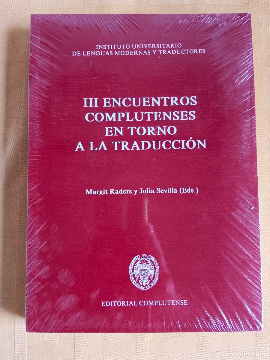 B&uuml;cher: III ENCUENTROS COMPLUTENSES EN TORNO A LA TRADUCCION - Margit Raders y Julia Sevilla (Eds)