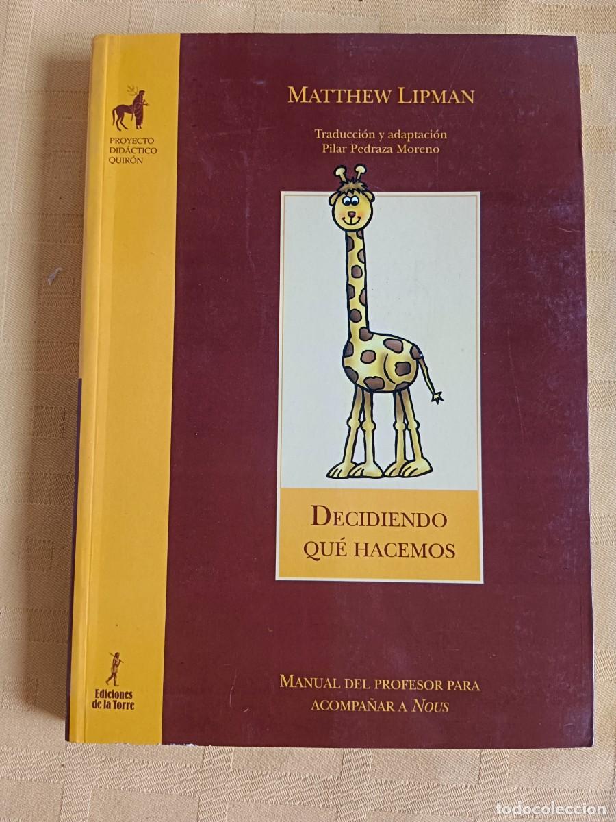 Libros: DECIDIENDO QUE HACEMOS - Matthew Lipman - Foto 1