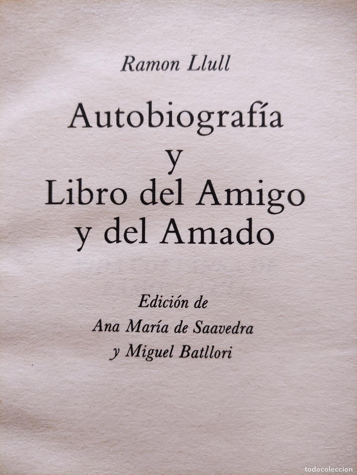Libros: AUTOBIOGRAFIA Y LIBRO DEL AMIGO Y DEL AMADO - RAMON LLULL - Foto 2