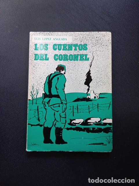 Libros: Luis L&oacute;pez Anglada - Los cuentos del coronel - Foto 1