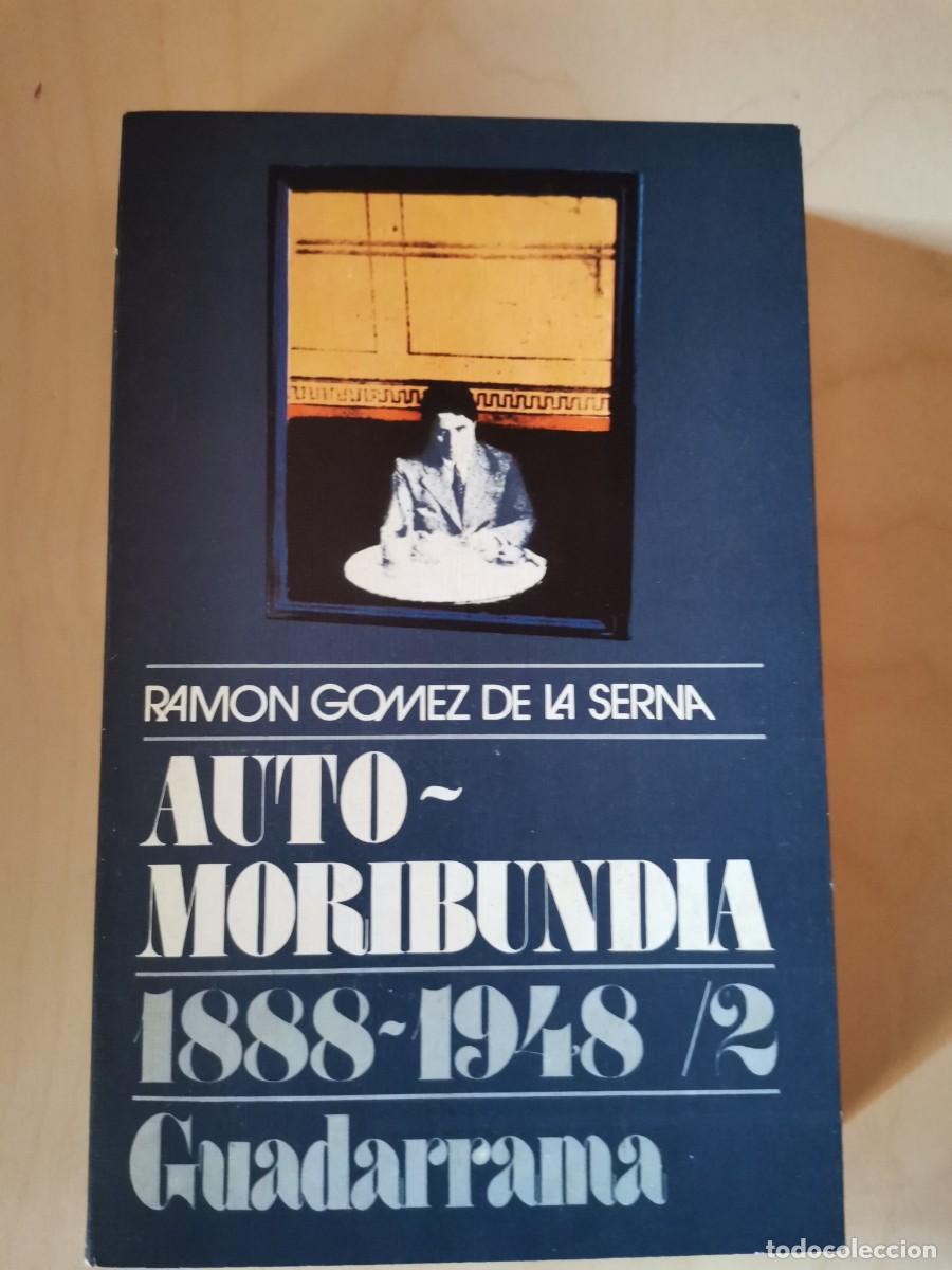 Libros: AUTOMORIBUNDIA 1888-1948, Tomo 2 - G&oacute;mez de la Serna, Ram&oacute;n - Foto 1