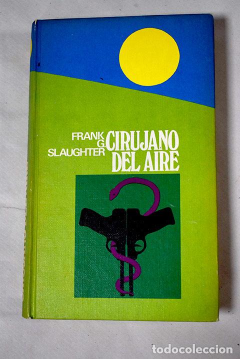 Libros: Cirujano del aire: Slaughter, Frank G..- Slaughter, Frank G. - Foto 1