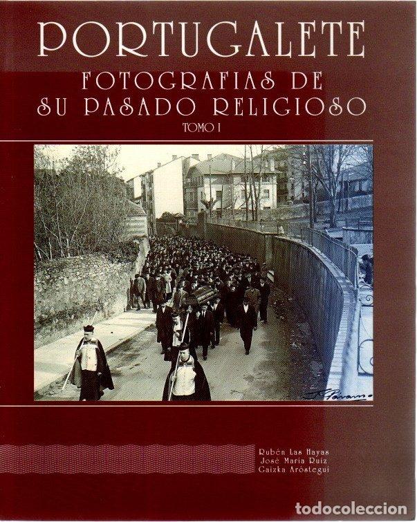 books: Portugalete. Fotograf&iacute;as de su Pasado Religioso - Las Hayas, Rub&eacute;n/Ruiz, Jos&eacute; Mar&iacute;a/Ar&oacute;stegui, Gaizk