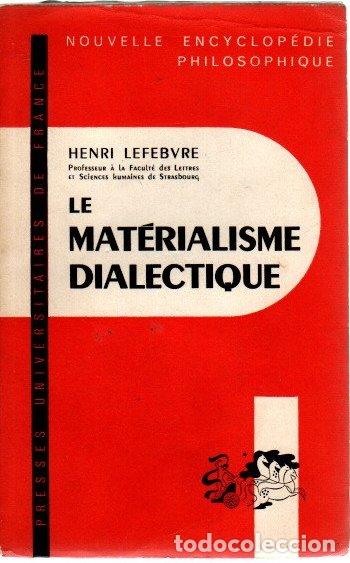 Libros: Le mat&eacute;rialisme dialectique - Lefebvre, Henri - Foto 1