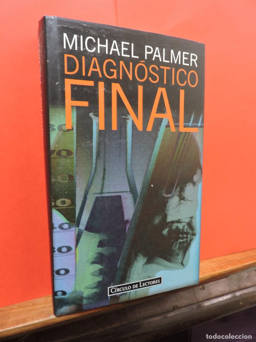 Libros: Diagn&oacute;stico final. PALMER, Michael. Ed. C&iacute;rculo de Lectores. Barcelona, 1997 - Foto 1