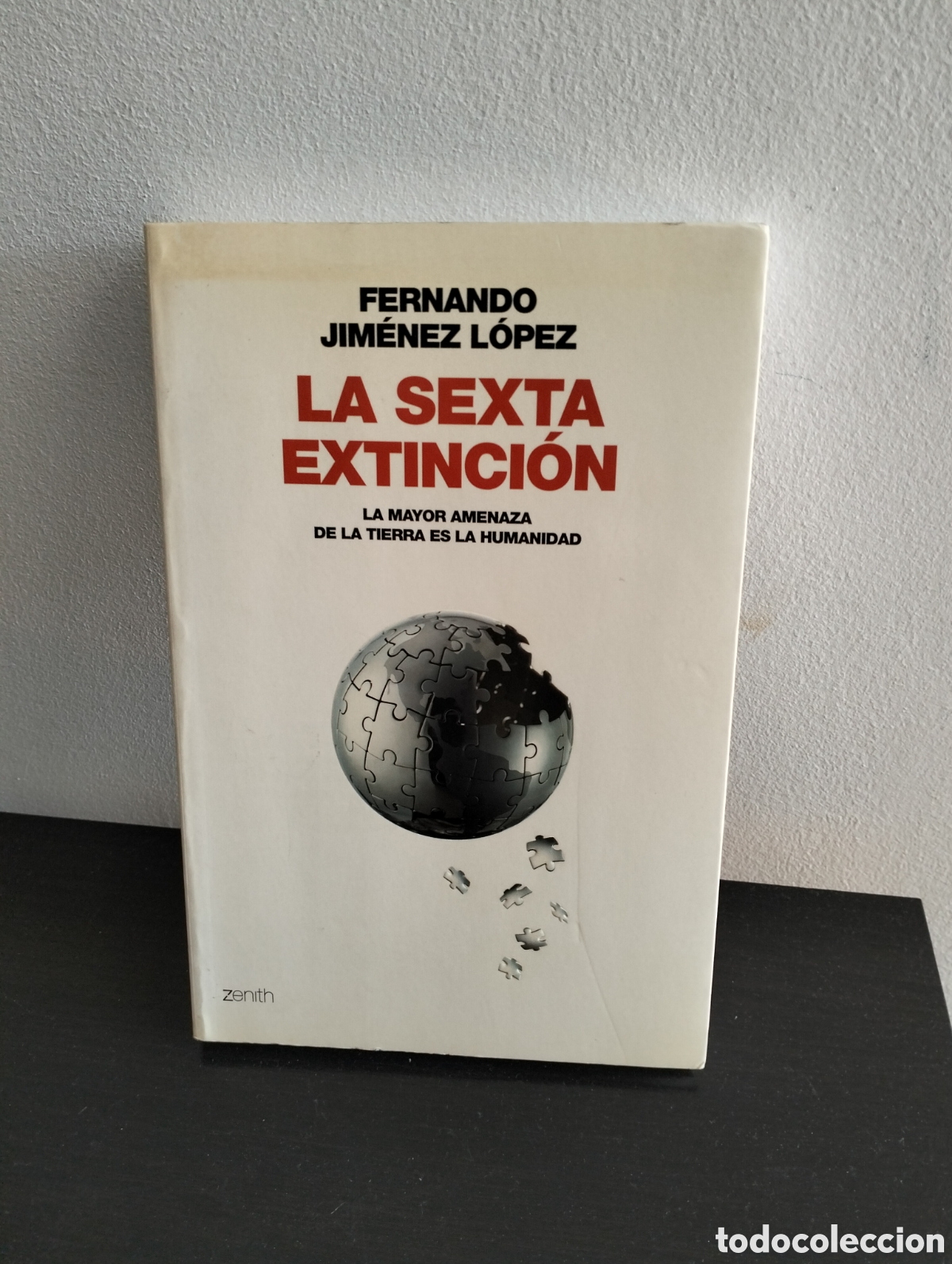 Libros: Fernando Jim&eacute;nez L&oacute;pez - la sexta extinci&oacute;n - Zenith 2008 - Foto 1