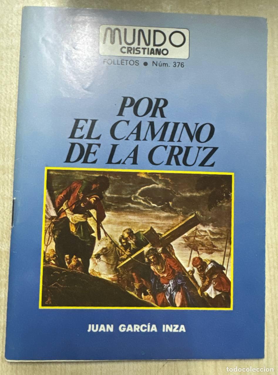 Libros: POR EL CAMINO DE LA CRUZ. V&Iacute;A CRUCIS Y LOS SIETE DOLORES DE LA VIRGEN.