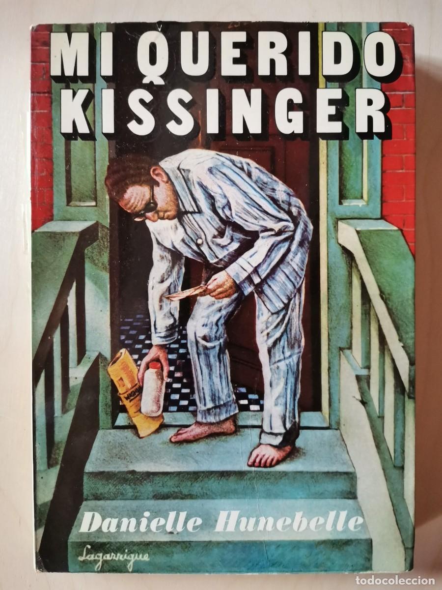 Libros: Mi querido Kissinger - Danielle Hunebelle - Foto 1