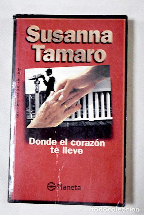 Libros: Donde el coraz&oacute;n te lleve.- Tamaro, Susanna - Foto 1