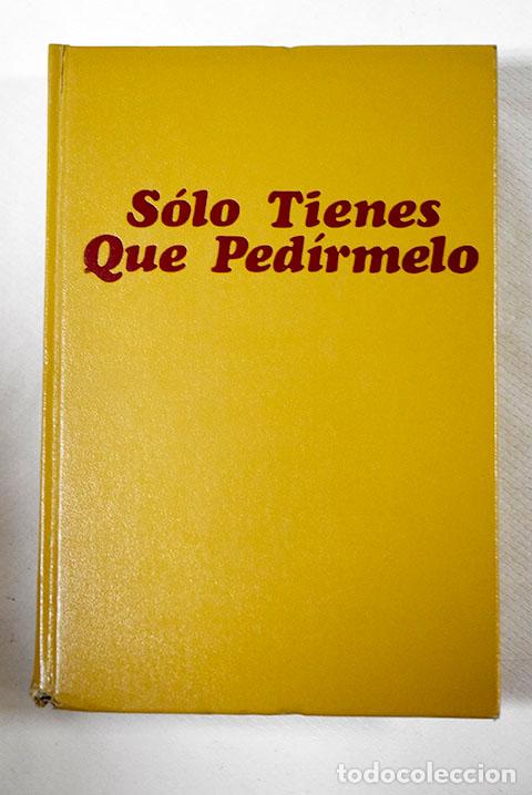 Libros: S&oacute;lo tienes que pedirmelo.- Allen, Jay Presson - Foto 1
