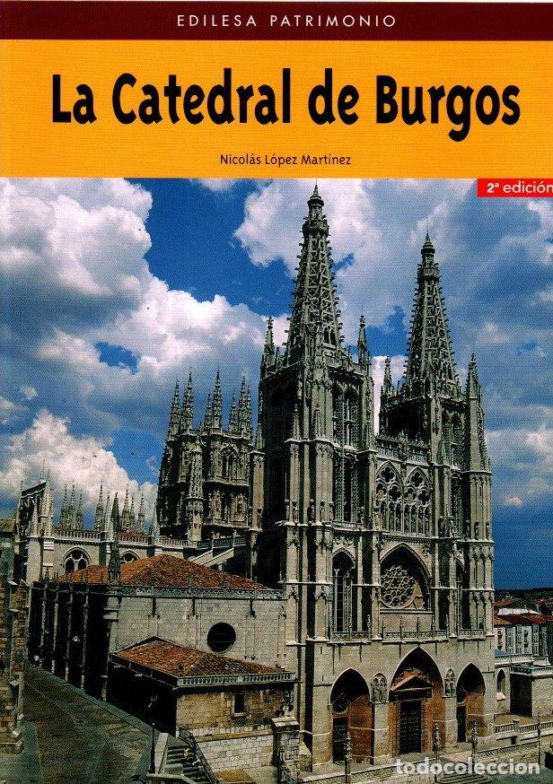Libros: La Catedral de Burgos - L&oacute;pez Mart&iacute;nez, Nicol&aacute;s - Foto 1