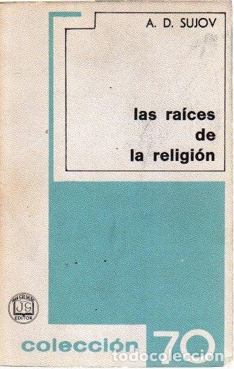 Libros: Las ra&iacute;ces de la religi&oacute;n - Sujov, A. D.