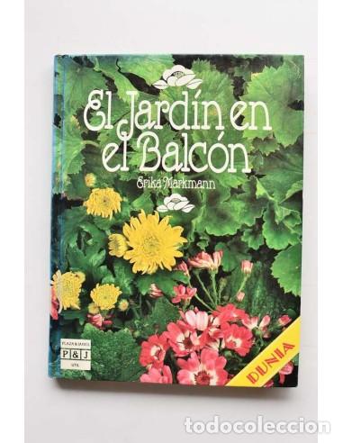 Libros: El jard&iacute;n en el balc&oacute;n - MARKMANN, Erika - Foto 1