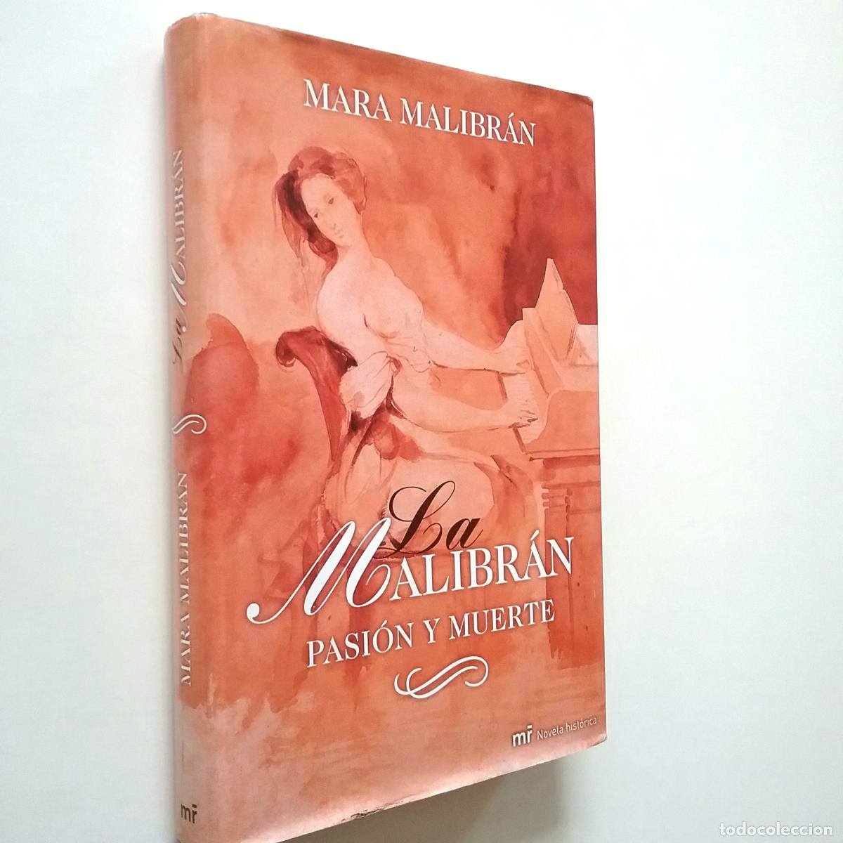 Libros: Mara Malibr&aacute;n - La Malibr&aacute;n. Pasi&oacute;n y muerte - Foto 1