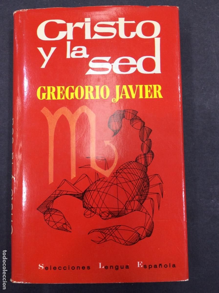 Libros: CRISTO Y LA SED, / GREGORIO JAVIER. -ED. A&Ntilde;O 1963 - Foto 1