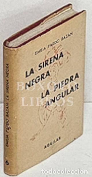 Libros: PARDO BAZ&Aacute;N, Emilia. La sirena negra. La piedra angular - Foto 1