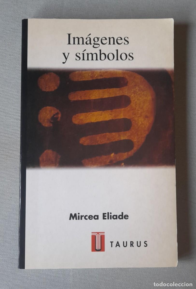 Libros: Im&aacute;genes y s&iacute;mbolos. Mircea Eliade - Foto 1