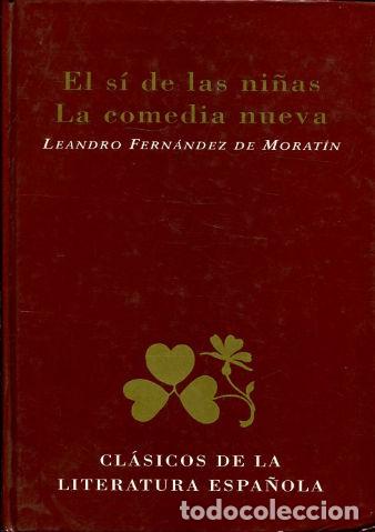 Libros: EL SI DE LAS NI&Ntilde;AS. LA COMEDIA NUEVA. - FERNANDEZ DE MORATIN Leandro. - Foto 1