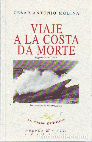 Libros: VIAJE A LA COSTA DA MORTE. - MOLINA Cesar Antonio. - Foto 1
