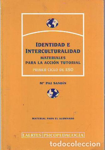 Libros: IDENTIDAD E INTERCULTURALIDAD. MATERIALES PARA LA ACCION TUTORIAL. PRIMER CICLO DE ESO. MATERIAL PAR - Foto 1