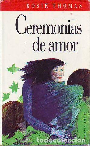 Libros: CEREMONIAS DE AMOR. - THOMAS Rosie. - Foto 1