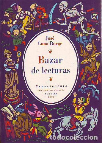 Libros: BAZAR DE LECTURAS. - LUNA BORGE Jose. - Foto 1