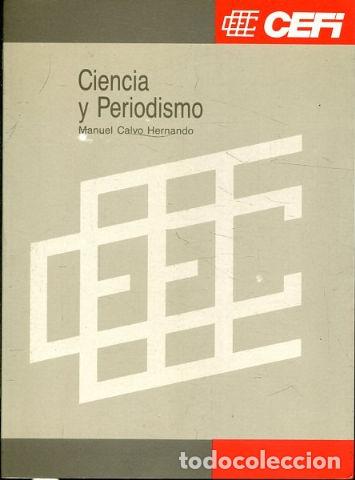Libros: CIENCIA Y PERIODISMO. - CALVO HERNANDO Manuel. - Foto 1
