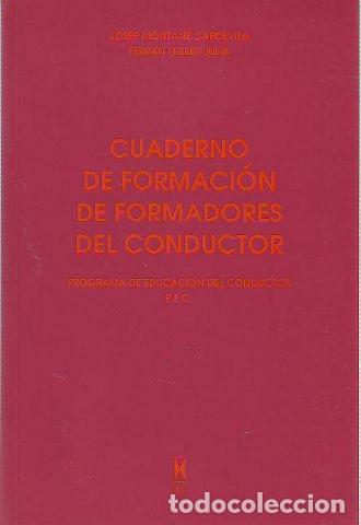 Libros: CUADERNO DE FORMACION DE FORMADORES DEL CONDUCTOR. PROGRAMA DE EDUCACION DEL CONDUCTOR P.E.C. - MONT