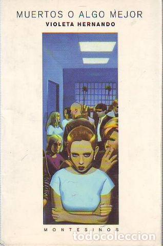 Libros: MUERTOS O ALGO MEJOR. - HERNANDO Violeta. - Foto 1